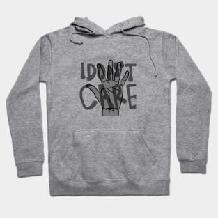I don't care Hoodie